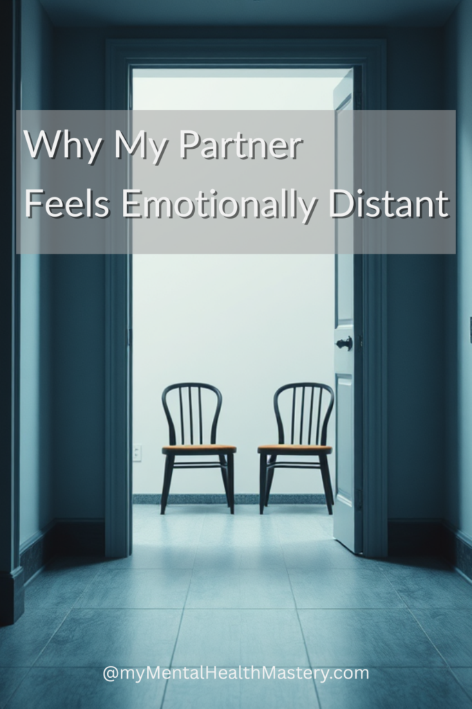 Why My Partner Feels Emotionally Distant